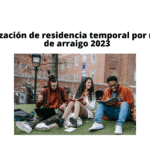 Residencia temporal por arraigo laboral en España (2023)
